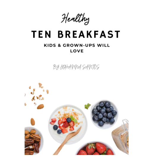 Healthy Ten Breakfast Kids & grown-ups will love
